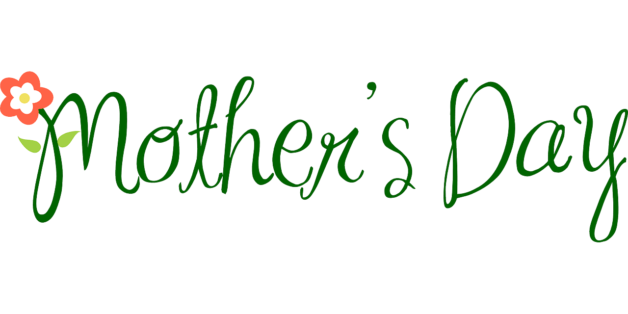 How to Celebrate Mother’s Day 2021