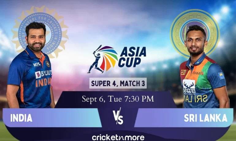 India vs Sri Lanka - Asia Cup 2022, Super 4, Match 3 Today
