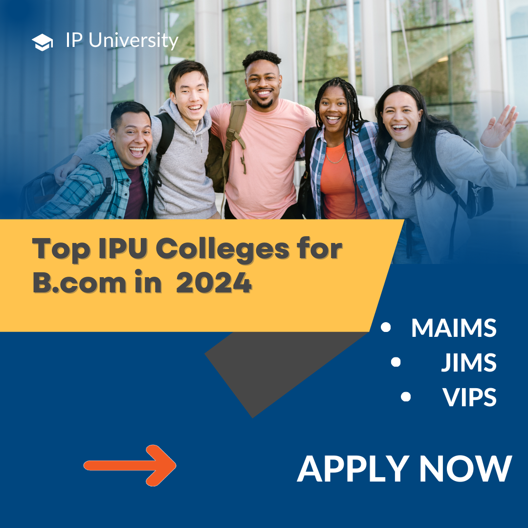 Top IPU B.com Colleges 2024 | Best IPU Colleges 1 Top IPU B.com Colleges 2024