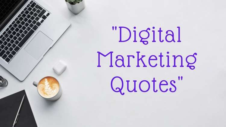 100 Best Digital Marketing Quotes