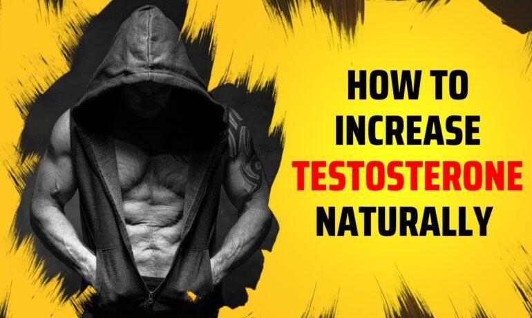 Increase Testosterone Naturally